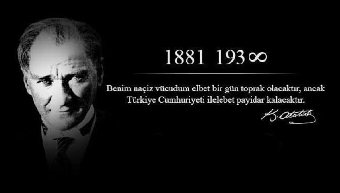 Mustafa Kemal Atatürk'ü özlemle anıyoruz