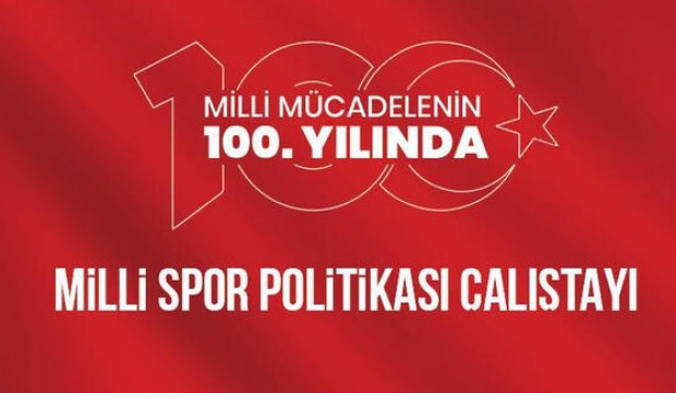 Milli Mücadele'nin 100. yılında dünden bu güne Türk Sporu Çalıştayı